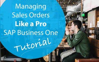 SAP Business One Webinar on Managing Sales Orders